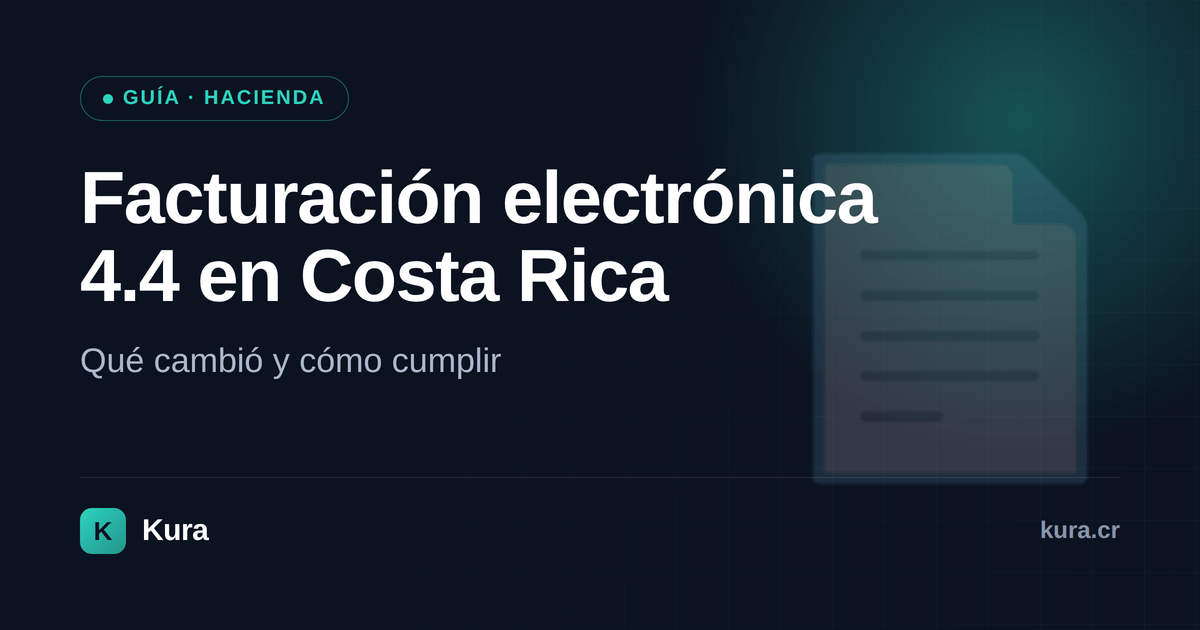 Facturación electrónica 4.4 en Costa Rica: qué cambió y cómo cumplir