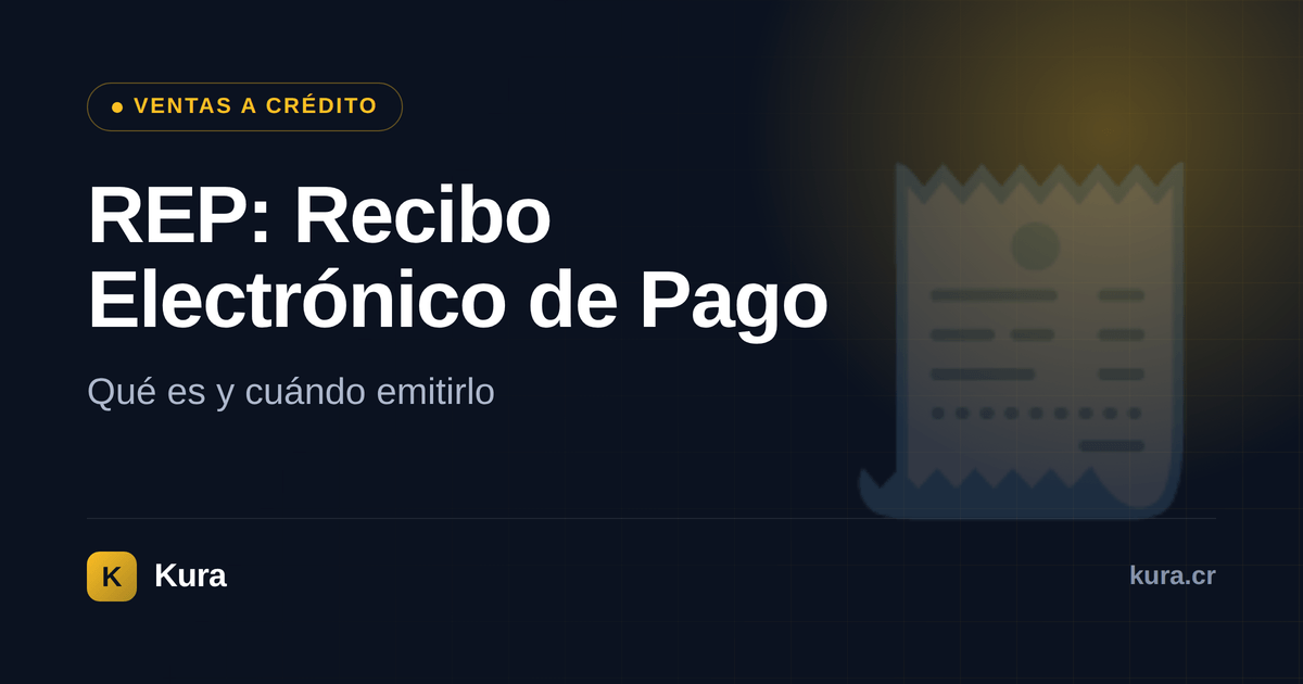 REP: qué es el Recibo Electrónico de Pago y cuándo emitirlo